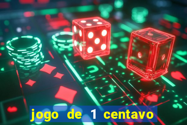 jogo de 1 centavo estrela bet